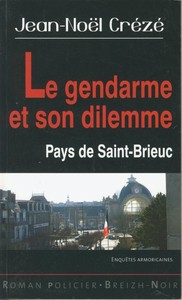 Le gendarme et son dilemme - enquêtes armoricaines