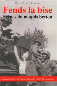 FENDS LA BISE  Scènes du maquis breton