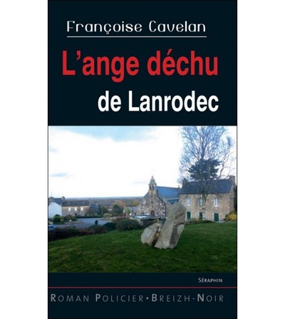 L'ANGE DECHU DE LANRODEC