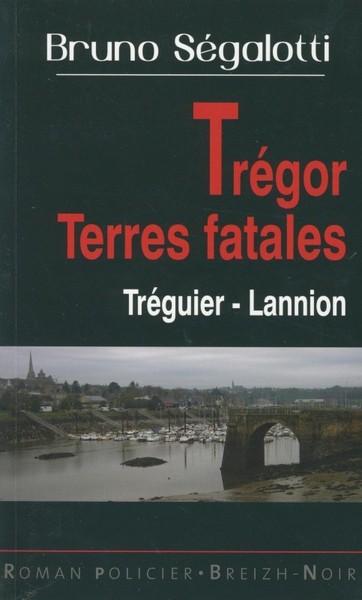 Trégor, terres fatales - eaux profondes