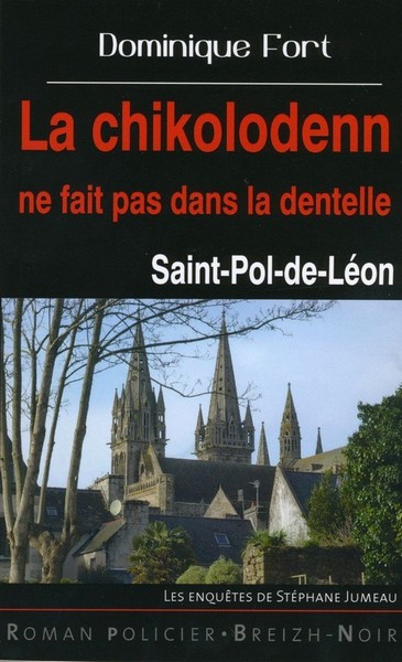 La chikolodenn ne fait pas dans la dentelle - Saint-Pol-de-Léon