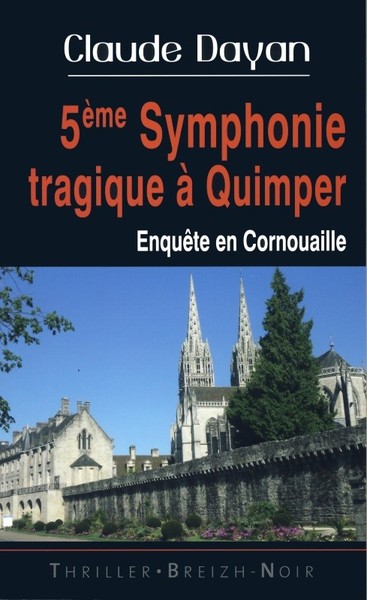 5ème symphonie tragique à Quimper - enquête en Cornouaille