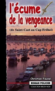 L'écume de la vengeance - de Saint-Cast au Cap Fréhel