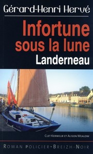 Infortune sous la lune - Landerneau, Logonna