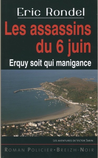 Erquy soit qui manigance - les assassins du 6 juin