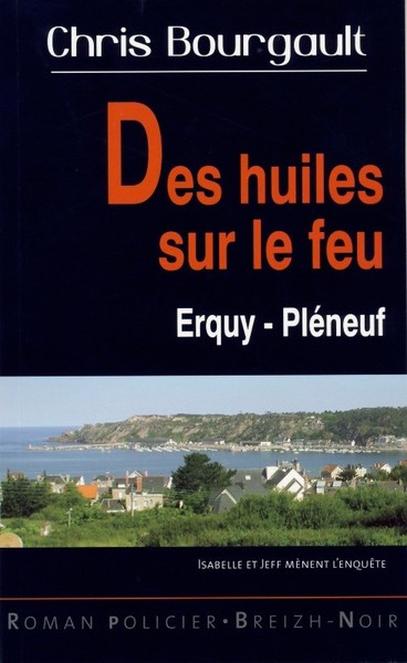 Des huiles sur le feu - Erquy, Pléneuf