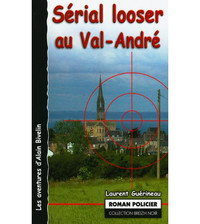 Sérial looser au Val-André - roman
