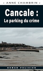 Cancale : le parking du crime