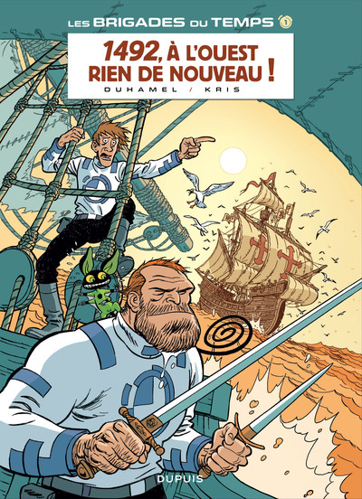 Les brigades du temps - Tome 1 - 1492. À l'ouest, rien de nouveau