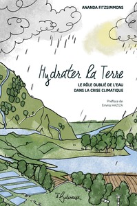 Hydrater la Terre - le rôle oublié de l'eau dans la crise climatique