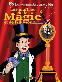 VICK ET VICKY TOME 25 - LES MAITRES DE LA MAGIE ET DE L'ILLUSION - 2/2 ROBERT-HOUDIN