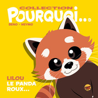 COLLECTION POURQUOI... - LILOU LE PANDA ROUX