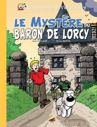 VICK ET VICKY T.2 - LE MYSTÈRE DU BARON DE LORCY (VERSION LUXE)