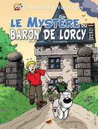 VICK ET VICKY T.2 - LE MYSTÈRE DU BARON DE LORCY