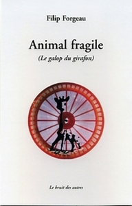 animal fragile - le galop du girafon