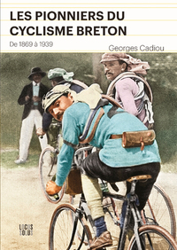 Pionniers du cyclisme breton (Les)