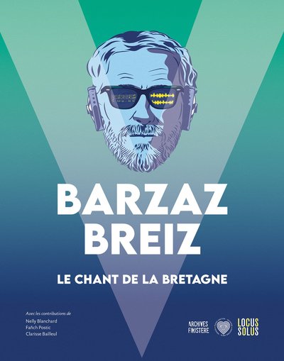 Barzaz Breiz - La Bretagne en chansons