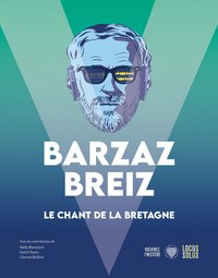 Barzaz Breiz - La Bretagne en chansons