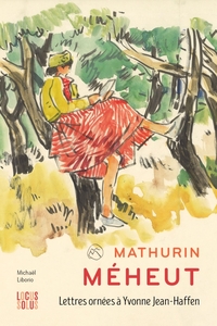 Mathurin Méheut.  Lettres ornées à Yvonne Jean-Haffen