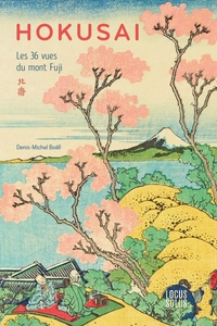Hokusai. Les 36 vues du mont Fuji