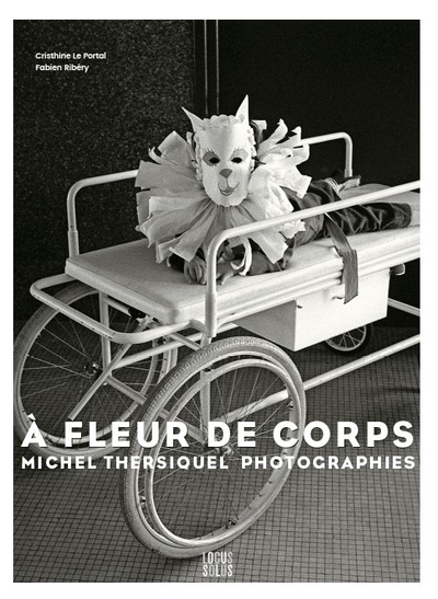 A Fleur de corps.  Photographies de Michel Thersiquel