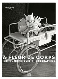 A Fleur De Corps - Photographies De Michel Thersiq