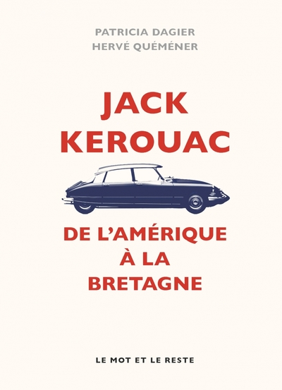 JACK KEROUAC - DE L'AMERIQUE A LA BRETAGNE