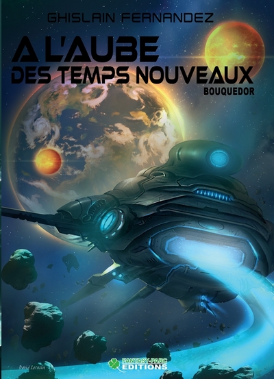 A l'aube des temps nouveaux: Bouquedor Tome3