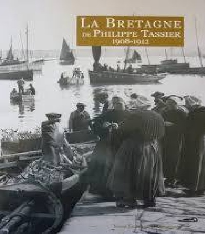 La Bretagne de Phiiippe Tassier 1908-1912