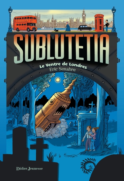 Sublutetia - Le Ventre de Londres (T3)