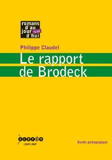 LE RAPPORT DE BRODECK  PHILIPPE CLAUDEL