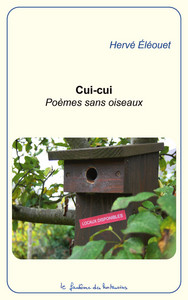 Cui-cui, poèmes sans oiseaux