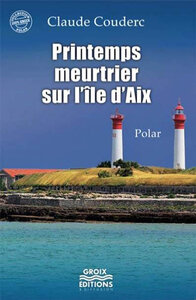 Printemps meurtrier sur l'île d'Aix