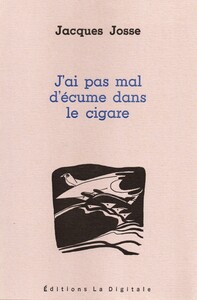 J'ai pas mal d'écume dans le cigare