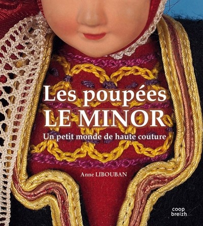 Les poupées Le Minor - un petit monde de haute couture