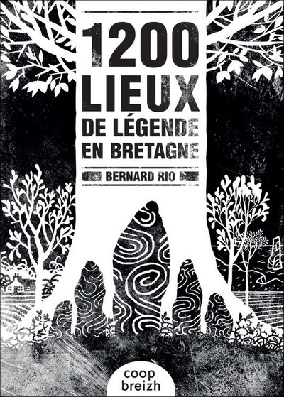 1200 lieux de légende en Bretagne