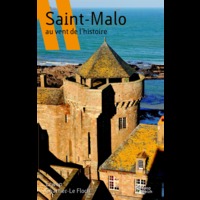 Saint-Malo - au vent de l'histoire