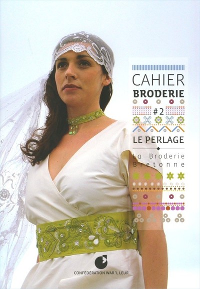 T 2 - CAHIER DE BRODERIE : LE PERLAGE LA BRODERIE BRETONNE