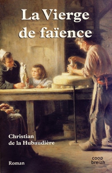 La Vierge de faïence - roman historique