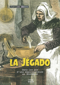 La Jégado - Dans les pas d'une empoisonneuse en Bretagne