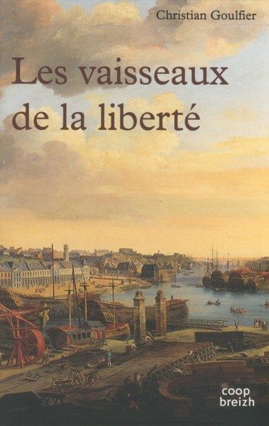 Les vaisseaux de la liberté - roman