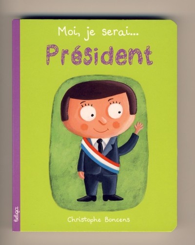 Moi, je serai président