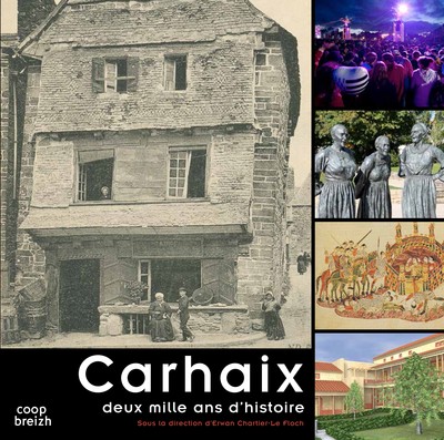 Carhaix - deux mille ans d'histoire