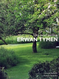 Erwan Tymen Dix-neuf jardins