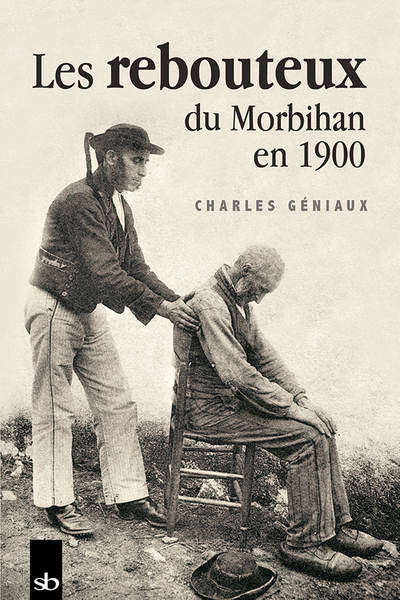 Les rebouteux du Morbihan en 1900