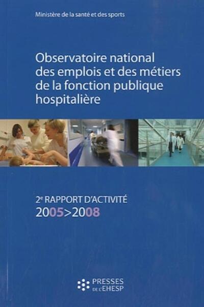 Observatoire national des emplois et des métiers de la fonction publique hospitalière.