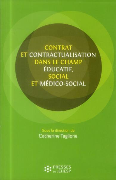 CONTRAT ET CONTRACTUALISATION DANS LE CHAMP EDUCATIF  SOCIAL ET MEDICO SOCIAL