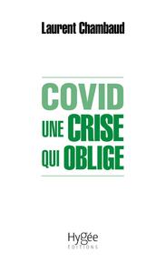 Covid. Une crise qui oblige