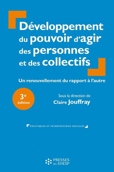 Développement du pouvoir d'agir des personnes et des collectifs [3e éd.]