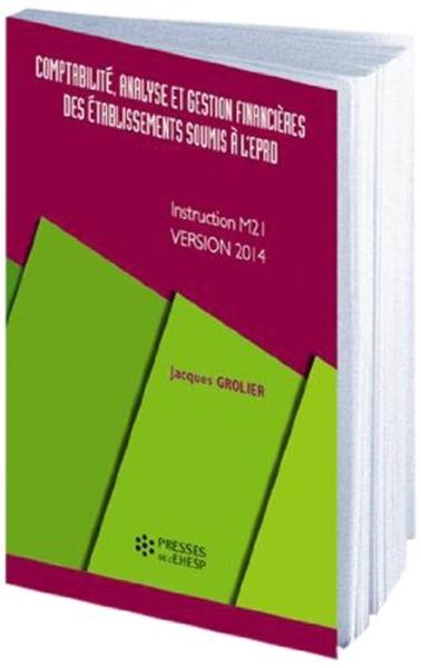 Comptabilité, analyse et gestion financière des établissements soumis à l'EPRD